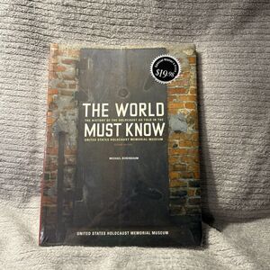 The World Must Know: The History of the Holocaust as Told in the Un - ACCEPTABLE